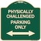 Signmission Physically Challenged Parking Only Heavy-Gauge Aluminum Architectural Sign, 18" x 18", G-1818-23305 A-DES-G-1818-23305 - alternate 1